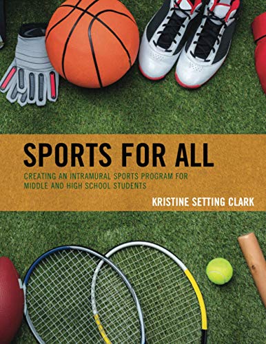 Sports for All: Creating an Intramural Sports Program for Middle and High School Students