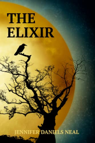 The Elixir: a paranormal adventure of courage, friendship, and the wisdom of blood
