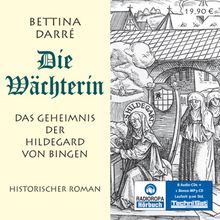 Die Wächterin: Das Geheimnis der Hildegard von Bingen