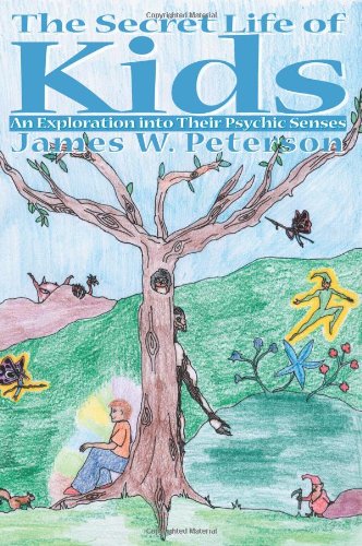 The Secret Life of Kids: An Exploration into Their Psychic Senses