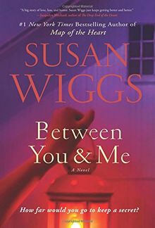 Between You and Me: A Novel