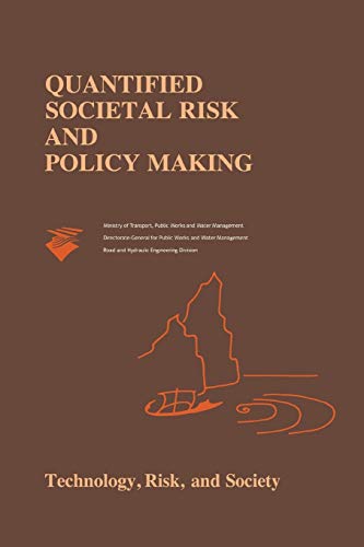 Quantified Societal Risk and Policy Making (Risk, Governance and Society, 12, Band 12)