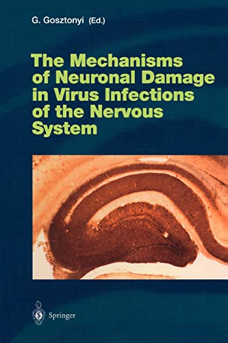 The Mechanisms of Neuronal Damage in Virus Infections of the Nervous System (Current Topics in Microbiology and Immunology, 253, Band 253)