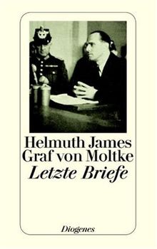 Letzte Briefe: Bericht aus Deutschland im Jahre 1943. Letzte Briefe aus dem Gefängnis Tegel 1945