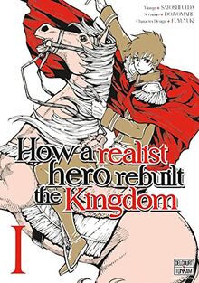 How a realist hero rebuilt the kingdom. Vol. 1