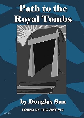 Path to the Royal Tombs: Found by the Way #12