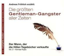 Die größten Gentleman-Gangster aller Zeiten: Vol 2  Konrad Kujau