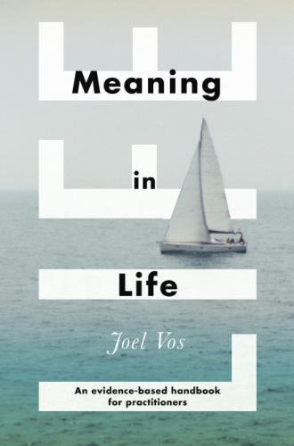 Meaning in Life: An Evidence-Based Handbook for Practitioners