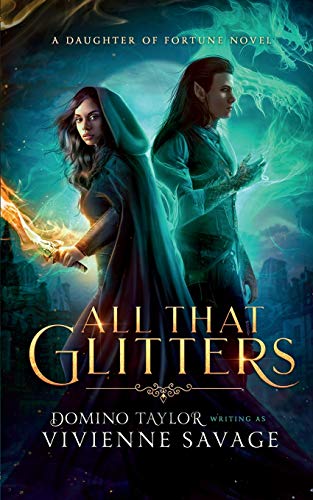 All That Glitters: a Fantasy Romance (Daughter of Fortune, Band 1)
