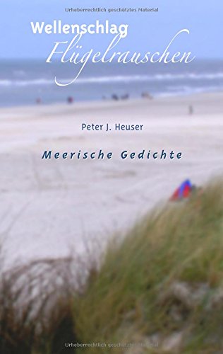 Wellenschlag - Flügelrauschen: Meerische Gedichte