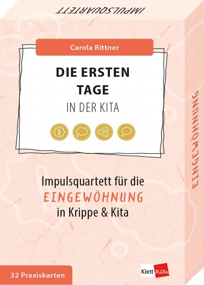 Die ersten Tage in der Kita - Impulsquartett für die Eingewöhnung in Krippe & Kita (Impulsquartette)