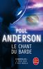 Le Chant du barde : Les meilleurs récits de Poul Anderson