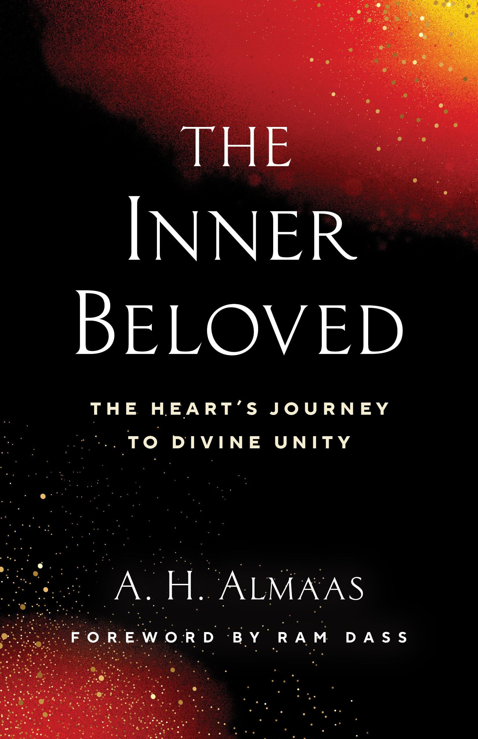 Almaas, A. H. The Inner Beloved, The Heart's Journey To Divine Unity (The Journey Of Spiritual Love Series)
