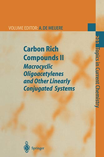 Carbon Rich Compounds II: Macrocyclic Oligoacetylenes and Other Linearly Conjugated Systems (Topics in Current Chemistry, 201, Band 201)