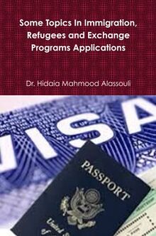 Some Topics In Immigration, Refugees and Exchange Programs Applications