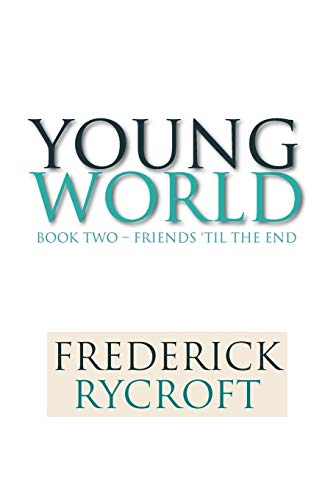 Young World: Book Two - Friends 'til the End