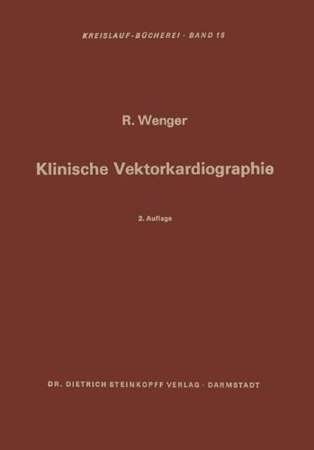 Klinische Vektorkardiographie (Beiträge zur Kardiologie und Angiologie) (German Edition)