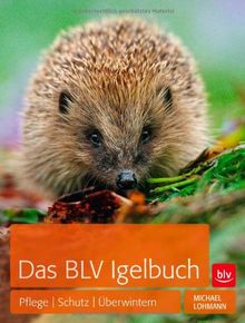 Das BLV Igelbuch: Pflege | Schutz | Überwintern ·  ·