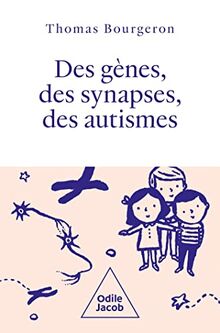 Des gènes, des synapses, des autismes : un voyage vers la diversité des personnes autistes