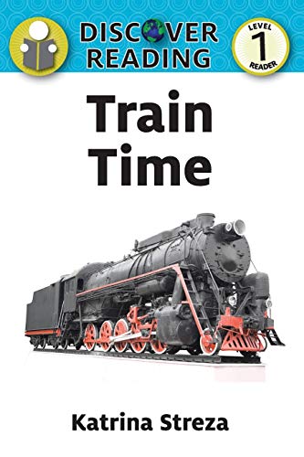 Train Time: Level 1 Reader (Discover Reading)