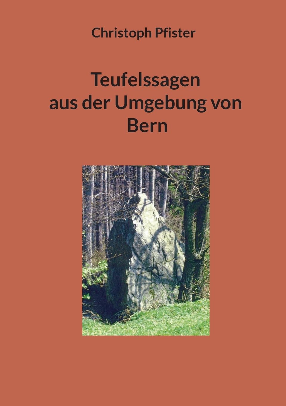 Teufelssagen aus der Umgebung von Bern (Historisch-philologische Werke)