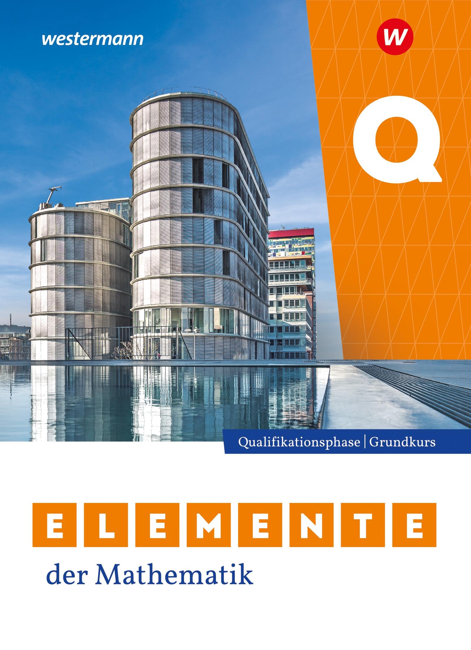 Elemente der Mathematik SII - Ausgabe 2024 für Nordrhein-Westfalen: Qualifikationsphase Grundkurs Schulbuch: Sekundarstufe 2 - Ausgabe 2024