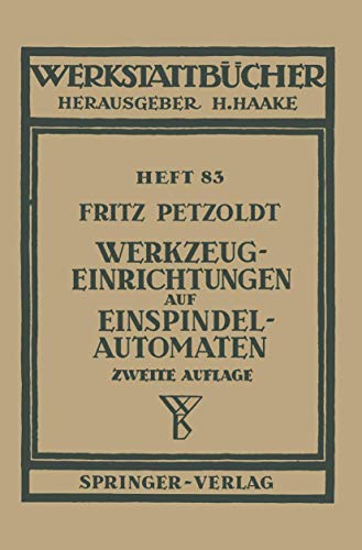 Werkzeugeinrichtungen auf Einspindelautomaten (Werkstattbücher, Band 83)