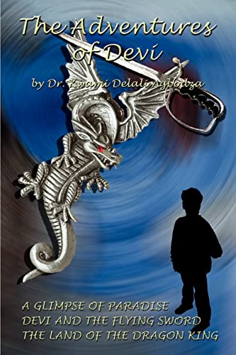 Adventures of Devi: A Glimpse of Paradise/Devi and the Flying Sword/The Land of the Dragon King