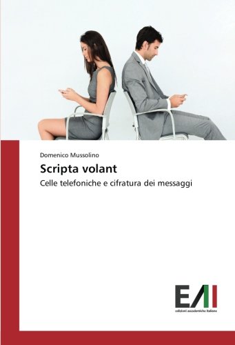 Scripta volant: Celle telefoniche e cifratura dei messaggi