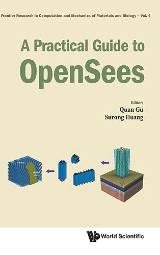 A Practical Guide to OpenSees (Frontier Research in Computation and Mechanics of Materials and Biology, Band 4)