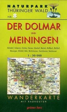 Wanderkarte Der Dolmar und Meiningen: Mit Kühndorf, Schwarza, Christes, Viernau, Utendorf, Metzels, Wallbach, Walldorf, Wasungen, Dillstädt, Rohr, ... Benshausen. Mit Radrouten. Maßstab 1:30.000.
