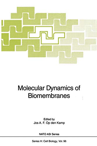 Molecular Dynamics of Biomembranes (Nato ASI Series (closed) / Nato ASI Subseries H: (closed)) (Nato ASI Subseries H:, 96, Band 96)