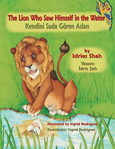 The Lion Who Saw Himself in the Water: Bilingual English-Turkish Edition (Teaching Stories)