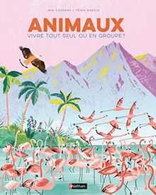 Animaux : vivre tout seul ou en groupe ?