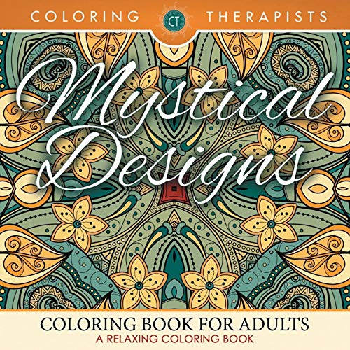 Mystical Designs Coloring Book For Adults - A Relaxing Coloring Book