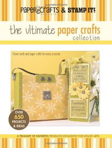 Paper Crafts Magazine and Stamp It!: The Ultimate Paper Crafts Collection