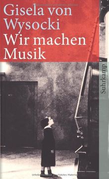 Wir machen Musik: Geschichte einer Suggestion (suhrkamp taschenbuch)