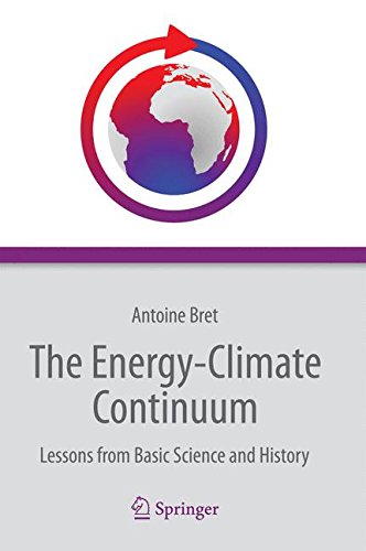 The Energy-Climate Continuum: Lessons from Basic Science and History