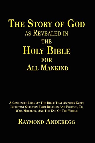 The Story of God as Revealed in the Holy Bible for All Mankind