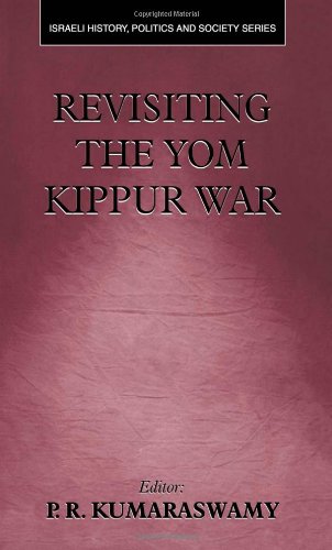 Revisiting the Yom Kippur War (Israeli History, Politics, and Society)