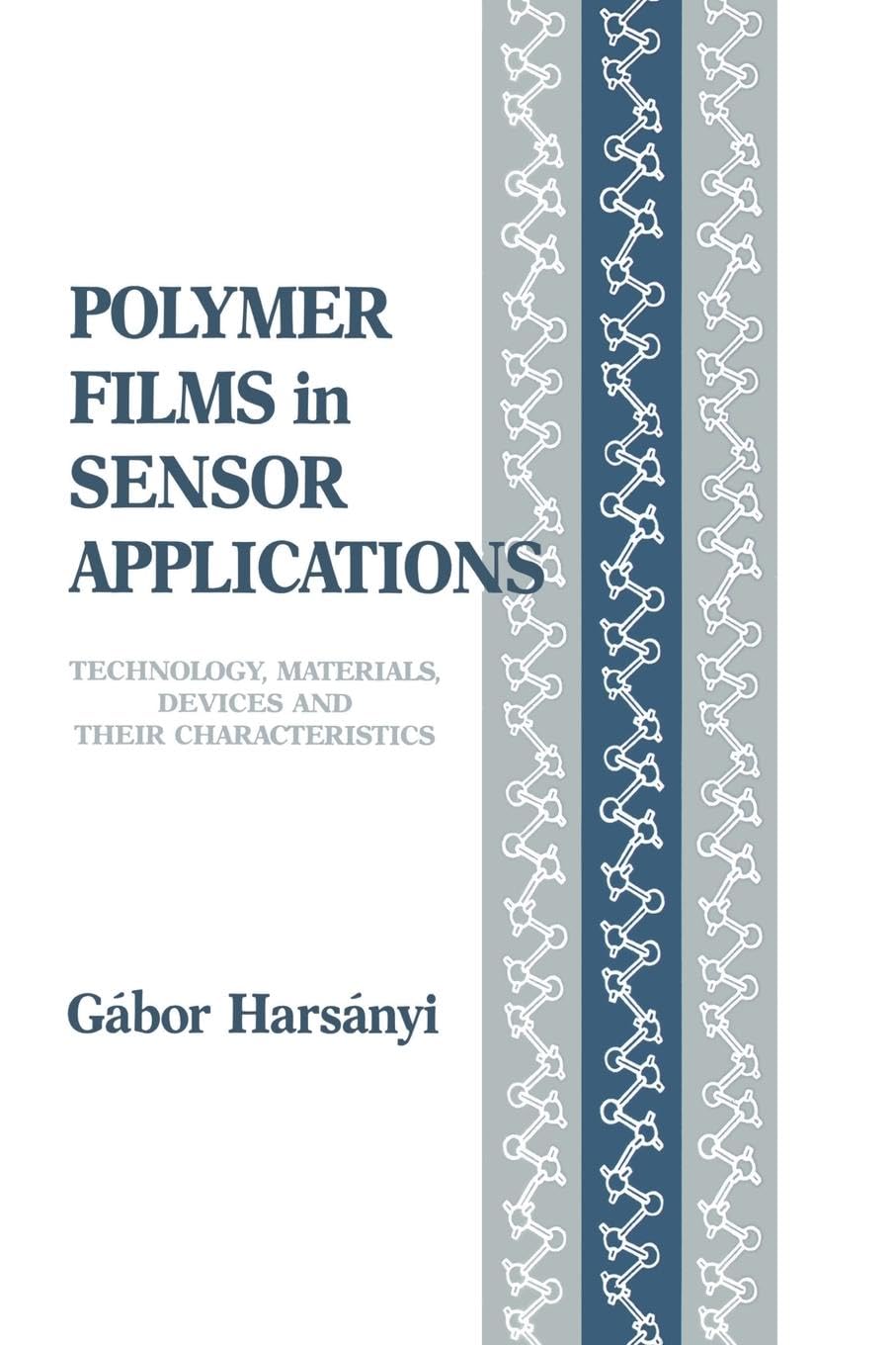 Polymer Films in Sensor Applications: Technology, Materials, Devices and Their Characteristics