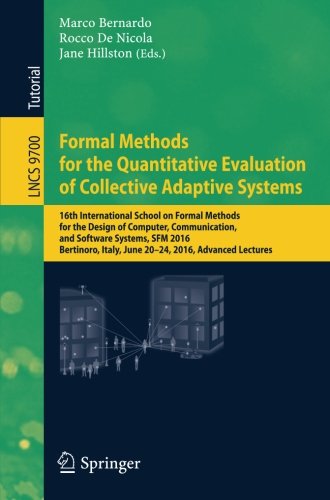 Marco Bernardo Formal Methods For The Quantitative Evaluation Of Collective Adaptive Systems, 16th International School On Formal Methods For The Design Of