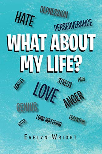 What About My Life?