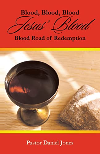 Blood, Blood, Blood Jesus' Blood: Blood Road of Redemption