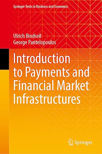 Introduction to Payments and Financial Market Infrastructures (Springer Texts in Business and Economics)
