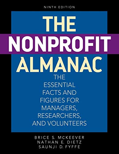 The Nonprofit Almanac: The Essential Facts and Figures for Managers, Researchers, and Volunteers, Ninth Edition (Urban Institute Press)