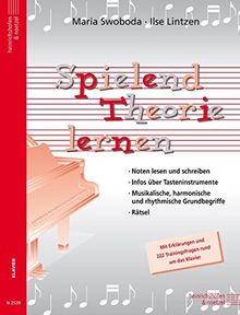 Spielend Theorie lernen: Mit Erklärungen und 222 Trainingsfragen rund um das Klavier