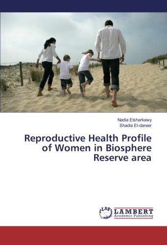Reproductive Health Profile of Women in Biosphere Reserve area