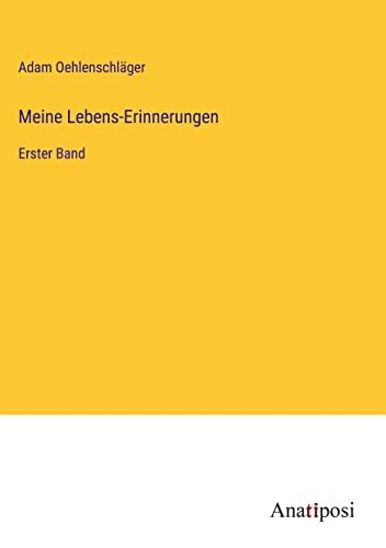 Meine Lebens-Erinnerungen: Erster Band