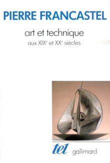 Art et technique aux XIXe et XXe siècles